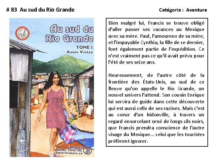 # 83 Au sud du Rio Grande Catégorie : Aventure Bien malgré lui, Francis