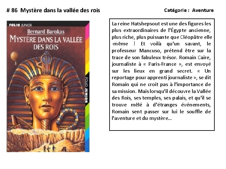 # 86 Mystère dans la vallée des rois Catégorie : Aventure La reine Hatshepsout