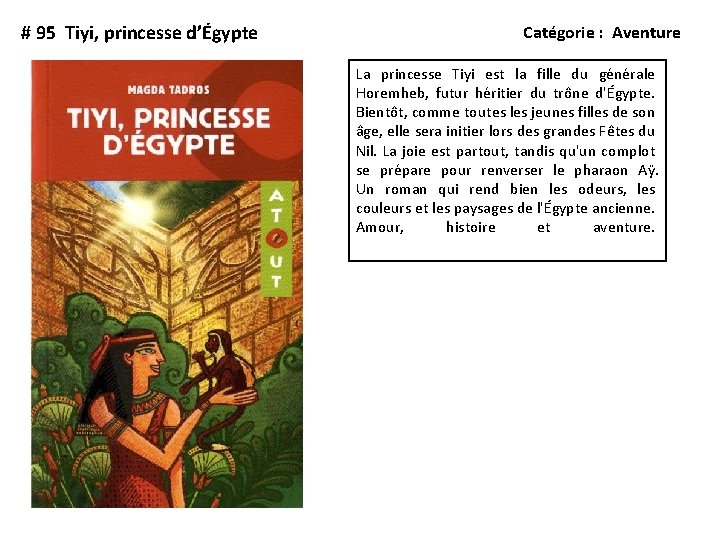 # 95 Tiyi, princesse d’Égypte Catégorie : Aventure La princesse Tiyi est la fille