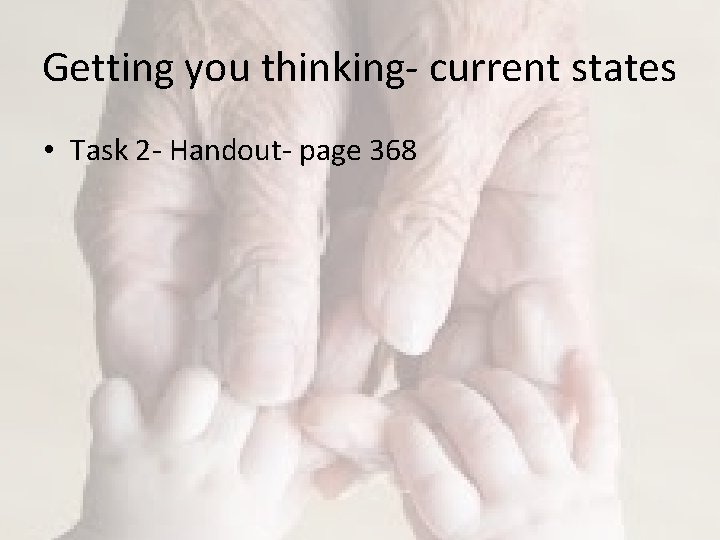 Getting you thinking- current states • Task 2 - Handout- page 368 Getting you thinking- current states • Task 2 - Handout- page 368