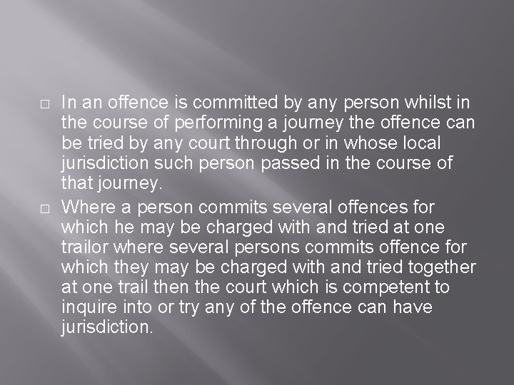 � � In an offence is committed by any person whilst in the course