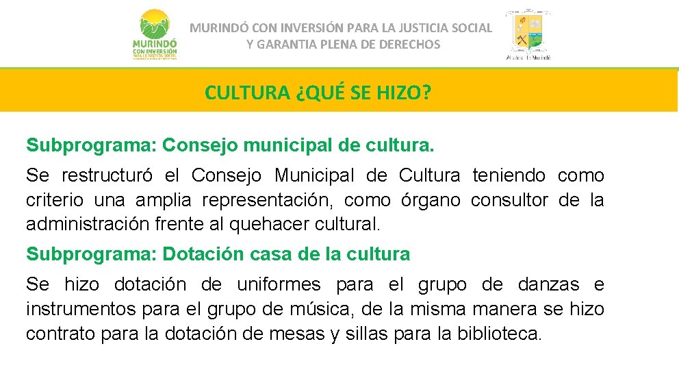 MURINDÓ CON INVERSIÓN PARA LA JUSTICIA SOCIAL Y GARANTIA PLENA DE DERECHOS CULTURA ¿QUÉ