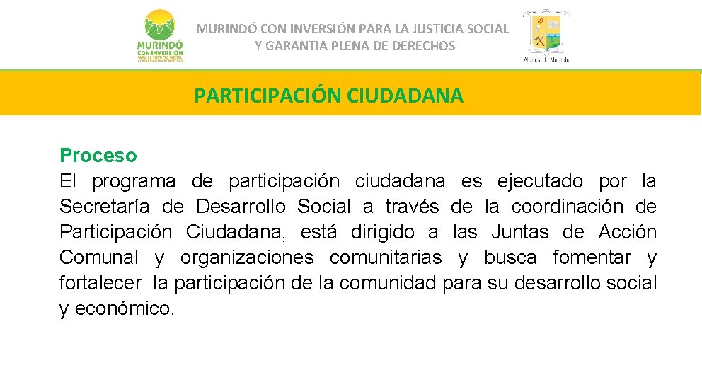 MURINDÓ CON INVERSIÓN PARA LA JUSTICIA SOCIAL Y GARANTIA PLENA DE DERECHOS PARTICIPACIÓN CIUDADANA