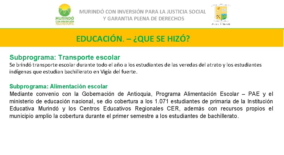 MURINDÓ CON INVERSIÓN PARA LA JUSTICIA SOCIAL Y GARANTIA PLENA DE DERECHOS EDUCACIÓN. –