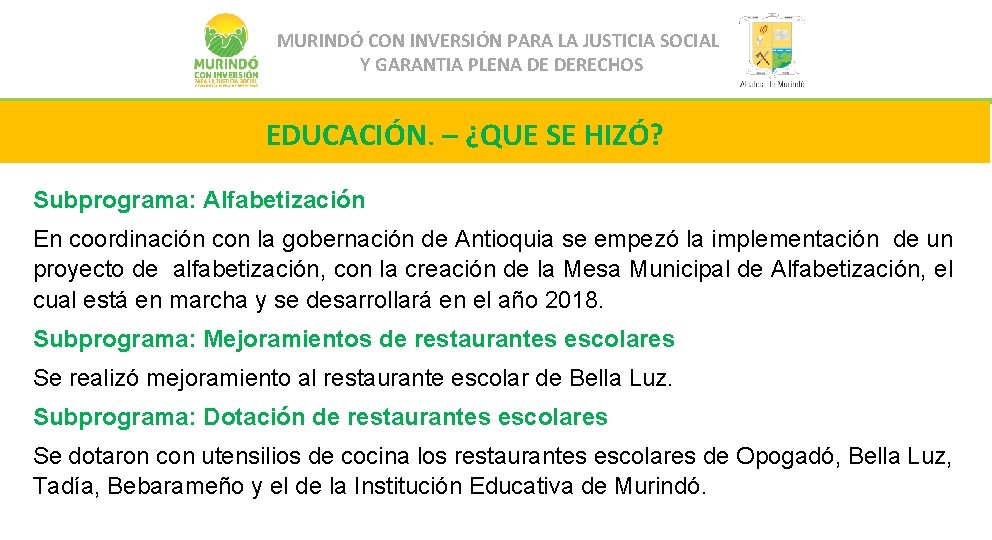 MURINDÓ CON INVERSIÓN PARA LA JUSTICIA SOCIAL Y GARANTIA PLENA DE DERECHOS EDUCACIÓN. –