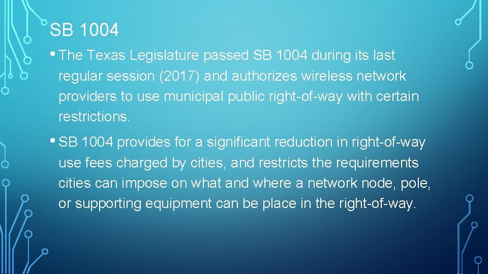 SB 1004 • The Texas Legislature passed SB 1004 during its last regular session