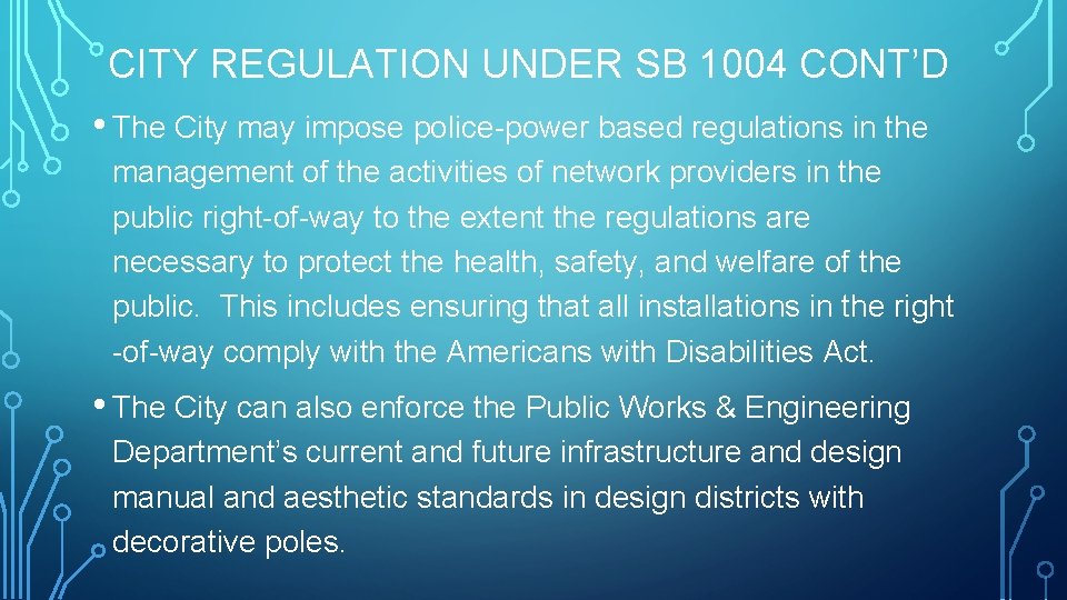 CITY REGULATION UNDER SB 1004 CONT’D • The City may impose police-power based regulations