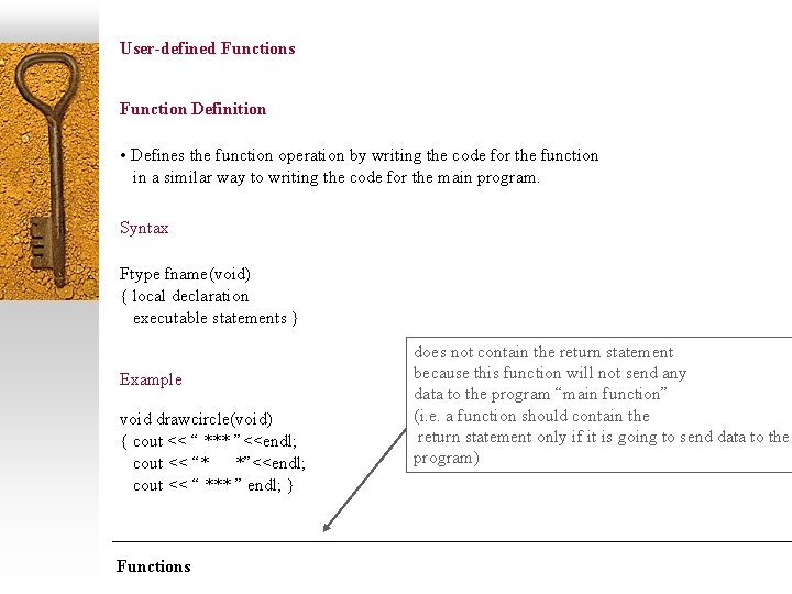 User-defined Functions Function Definition • Defines the function operation by writing the code for