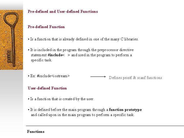 Pre-defined and User-defined Functions Pre-defined Function • Is a function that is already defined