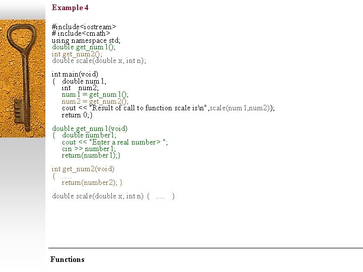 Example 4 #include<iostream> # include<cmath> using namespace std; double get_num 1(); int get_num 2();