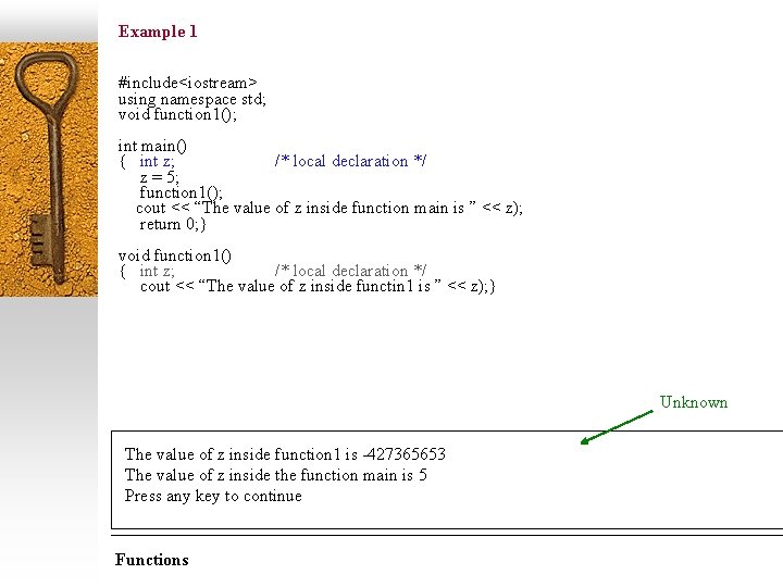 Example 1 #include<iostream> using namespace std; void function 1(); int main() { int z;