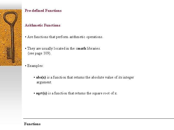 Pre-defined Functions Arithmetic Functions • Are functions that perform arithmetic operations. • They are