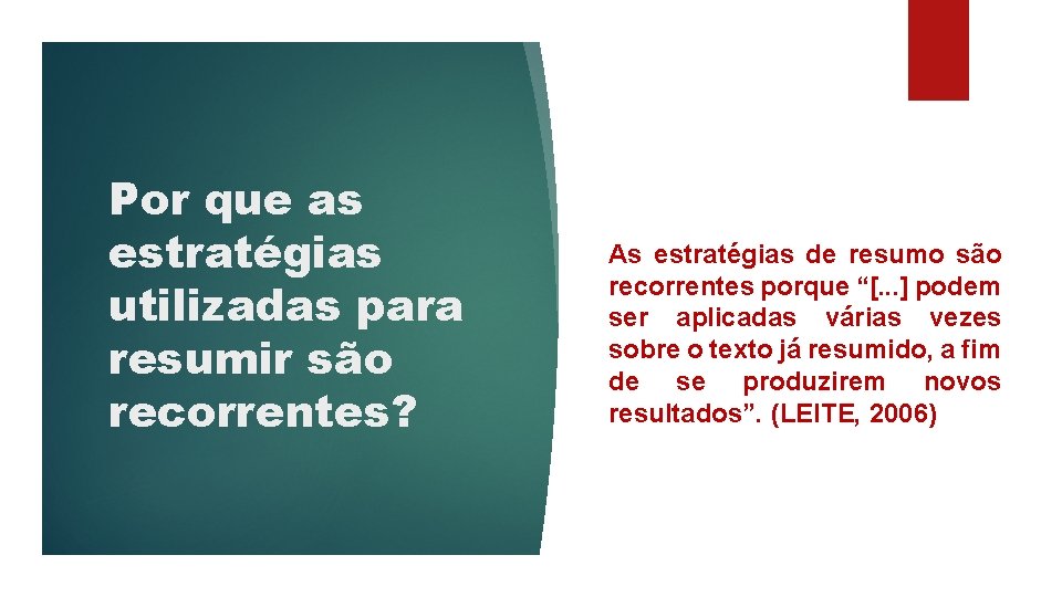 Por que as estratégias utilizadas para resumir são recorrentes? As estratégias de resumo são