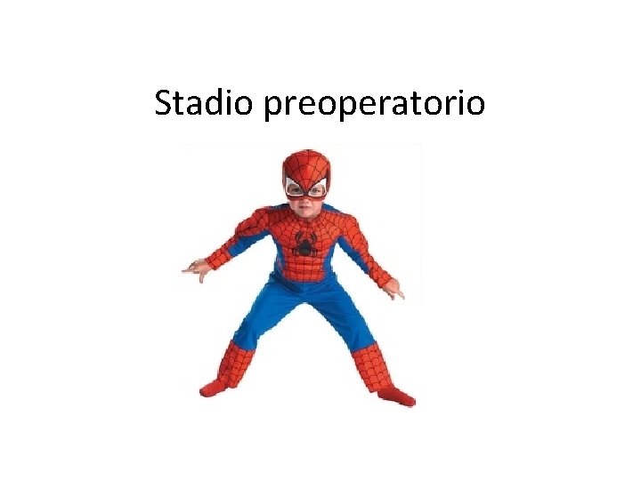 Stadio preoperatorio 