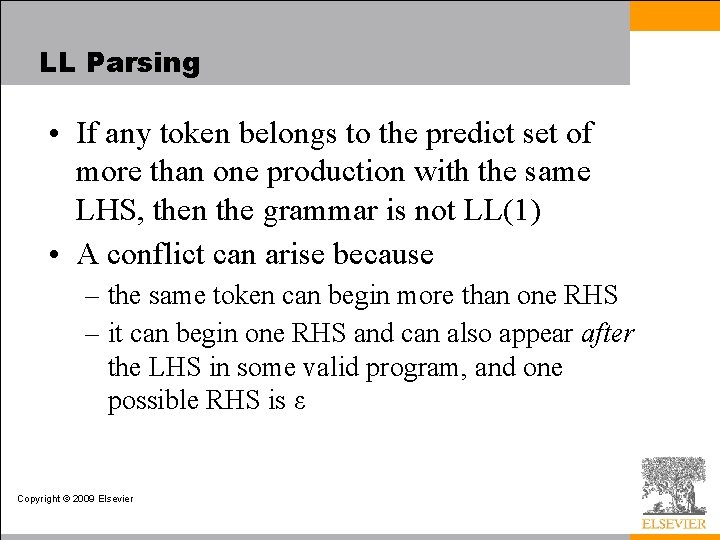 LL Parsing • If any token belongs to the predict set of more than