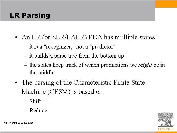 LR Parsing • An LR (or SLR/LALR) PDA has multiple states – it is