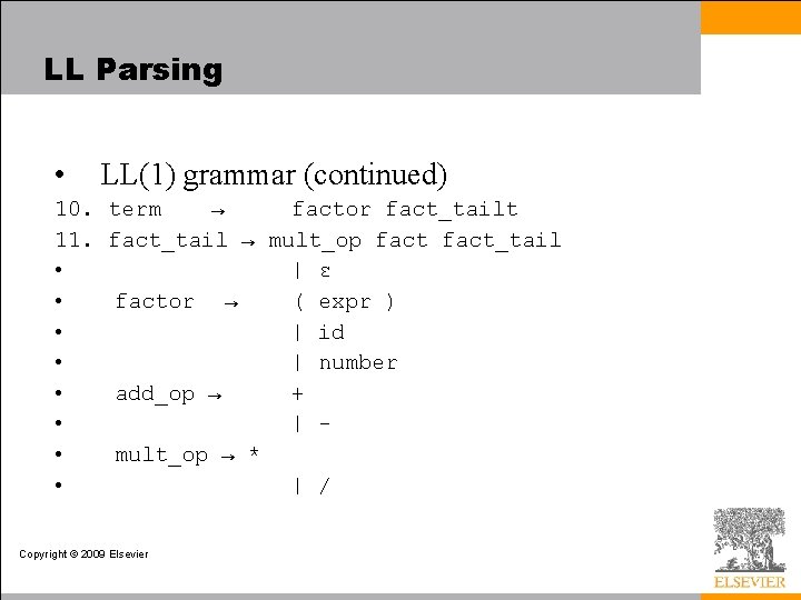 LL Parsing • 10. 11. • • LL(1) grammar (continued) term → factor fact_tailt
