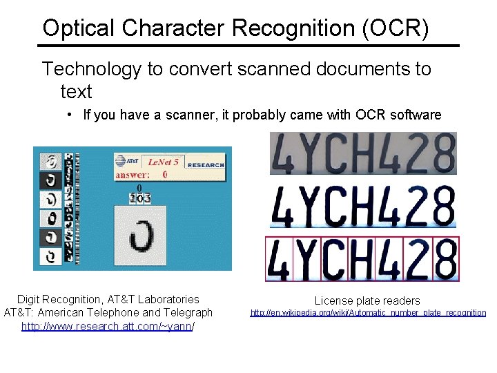 Optical Character Recognition (OCR) Technology to convert scanned documents to text • If you