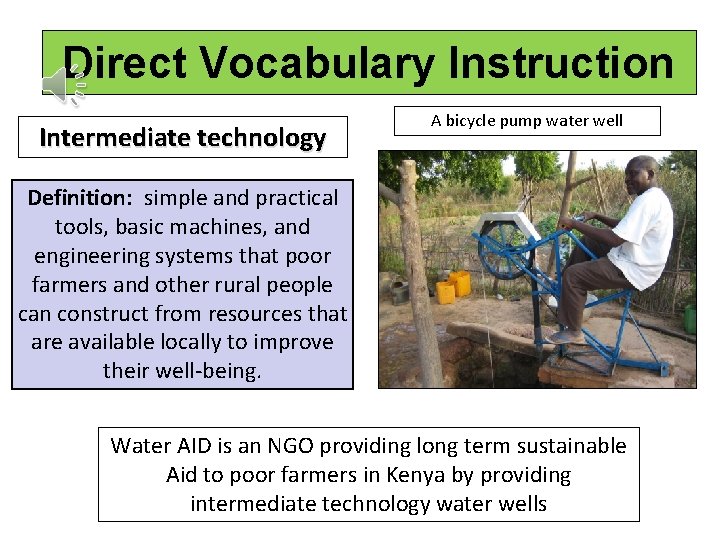 Direct Vocabulary Instruction Intermediate technology A bicycle pump water well Definition: simple and practical