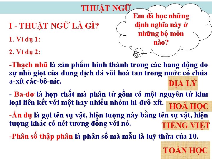 THUẬT NGỮ I - THUẬT NGỮ LÀ GÌ? 1. Ví dụ 1: Em đã