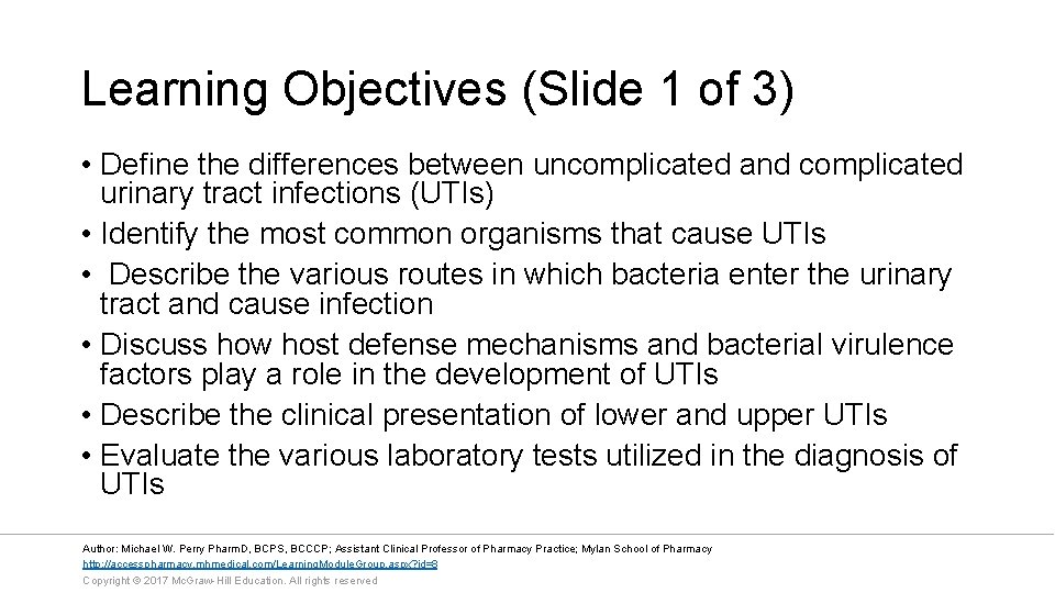 Learning Objectives (Slide 1 of 3) • Define the differences between uncomplicated and complicated