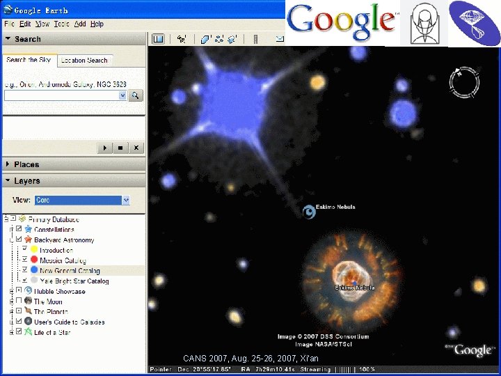 Google Sky CANS 2007, Aug. 25 -26, 2007, Xi'an 