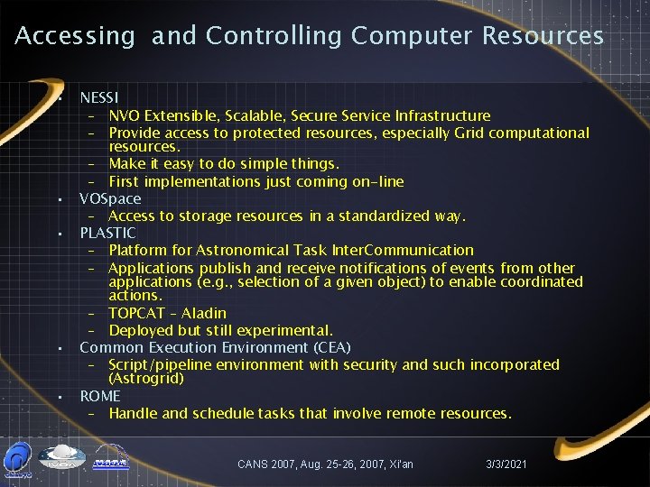 Accessing and Controlling Computer Resources • • • NESSI – NVO Extensible, Scalable, Secure