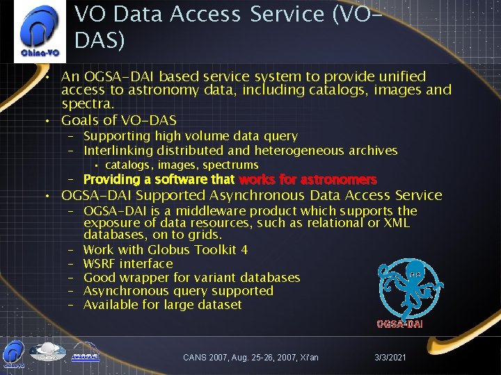VO Data Access Service (VODAS) • An OGSA-DAI based service system to provide unified
