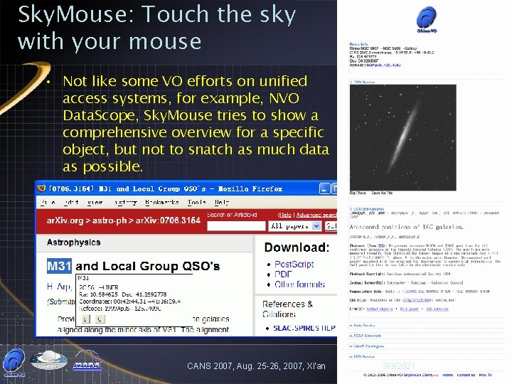 Sky. Mouse: Touch the sky with your mouse • Not like some VO efforts