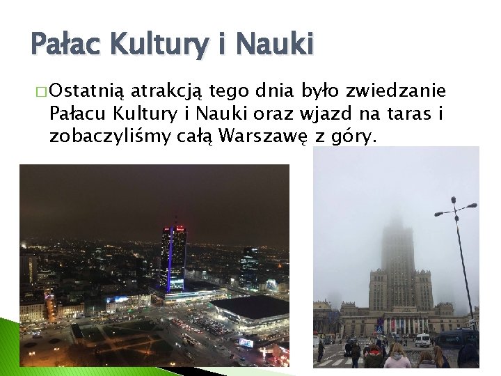 Pałac Kultury i Nauki � Ostatnią atrakcją tego dnia było zwiedzanie Pałacu Kultury i