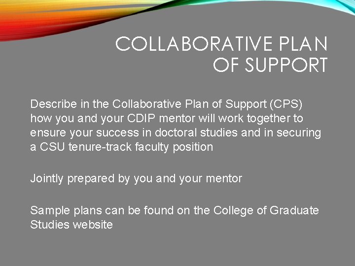 COLLABORATIVE PLAN OF SUPPORT Describe in the Collaborative Plan of Support (CPS) how you