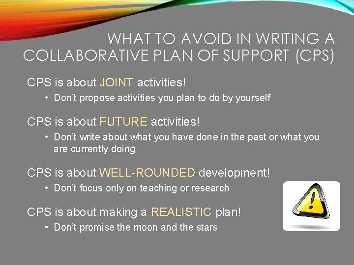 WHAT TO AVOID IN WRITING A COLLABORATIVE PLAN OF SUPPORT (CPS) CPS is about