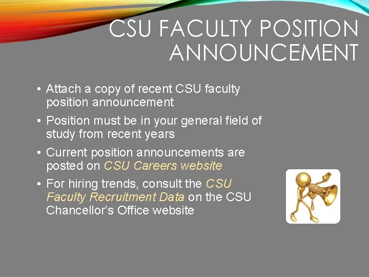 CSU FACULTY POSITION ANNOUNCEMENT • Attach a copy of recent CSU faculty position announcement