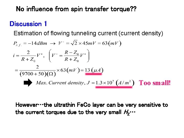 No influence from spin transfer torque? ? Discussion 1 Estimation of flowing tunneling current