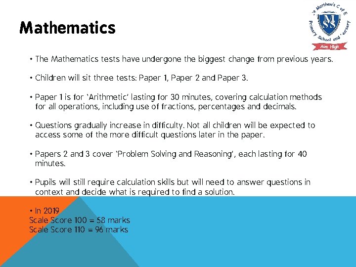 Mathematics • The Mathematics tests have undergone the biggest change from previous years. •