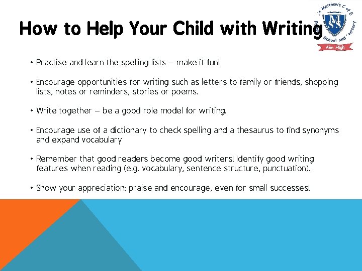 How to Help Your Child with Writing • Practise and learn the spelling lists