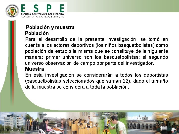 Población y muestra Población Para el desarrollo de la presente investigación, se tomò Población y muestra Población Para el desarrollo de la presente investigación, se tomò