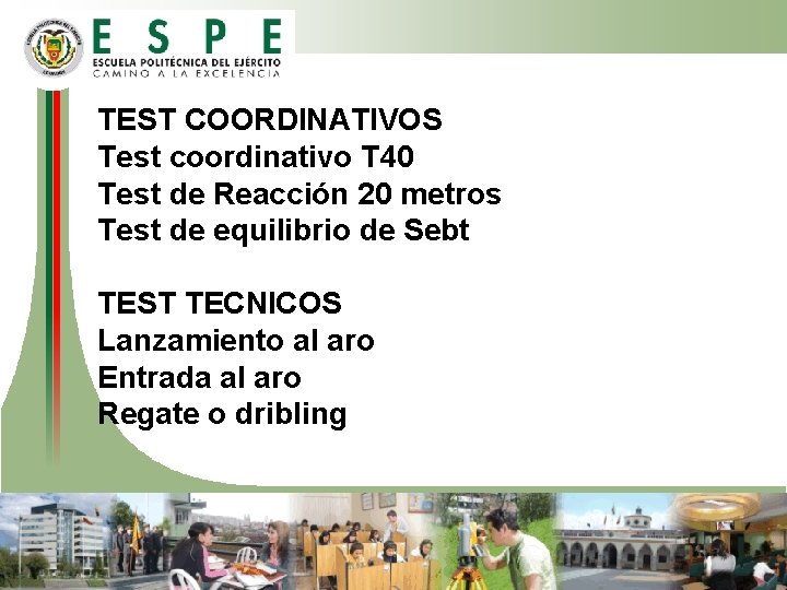 TEST COORDINATIVOS Test coordinativo T 40 Test de Reacción 20 metros Test de equilibrio TEST COORDINATIVOS Test coordinativo T 40 Test de Reacción 20 metros Test de equilibrio