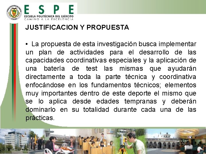 JUSTIFICACION Y PROPUESTA • La propuesta de esta investigación busca implementar un plan de JUSTIFICACION Y PROPUESTA • La propuesta de esta investigación busca implementar un plan de