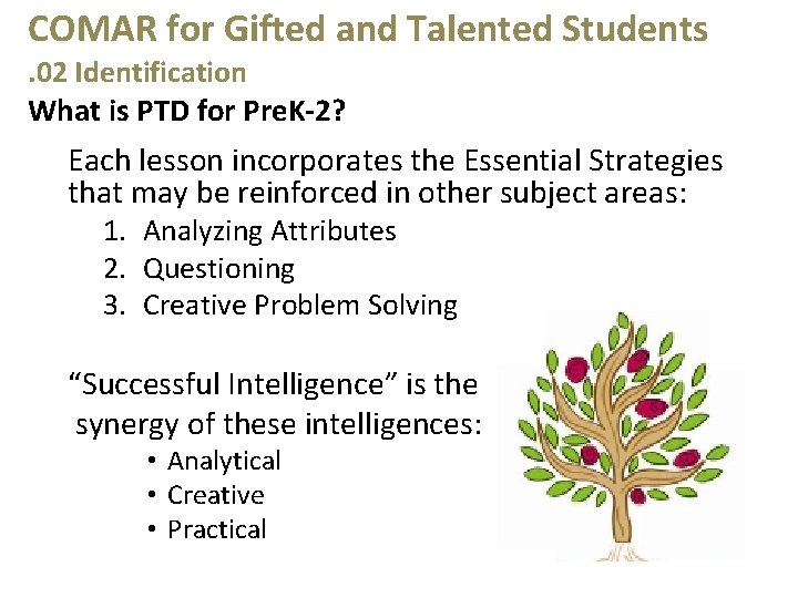 COMAR for Gifted and Talented Students. 02 Identification What is PTD for Pre. K-2?