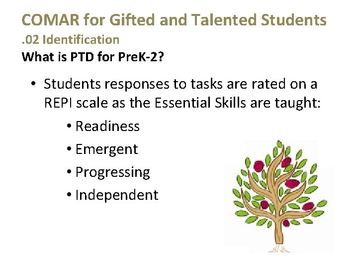 COMAR for Gifted and Talented Students. 02 Identification What is PTD for Pre. K-2?