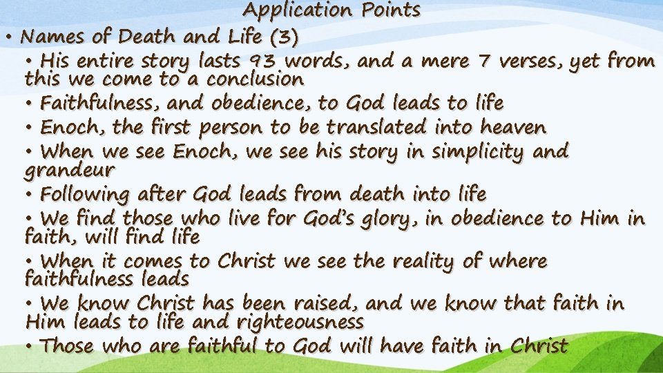 Application Points • Names of Death and Life (3) • His entire story lasts