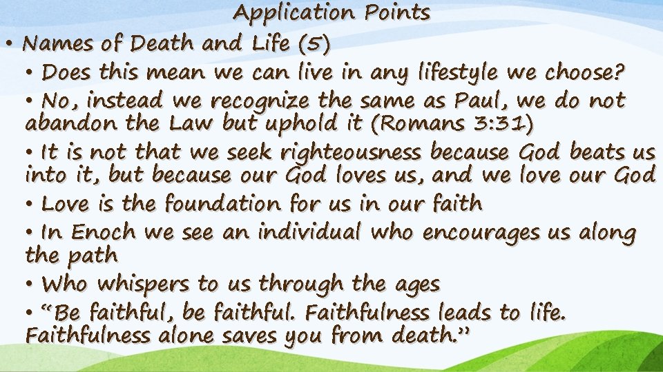 Application Points • Names of Death and Life (5) • Does this mean we