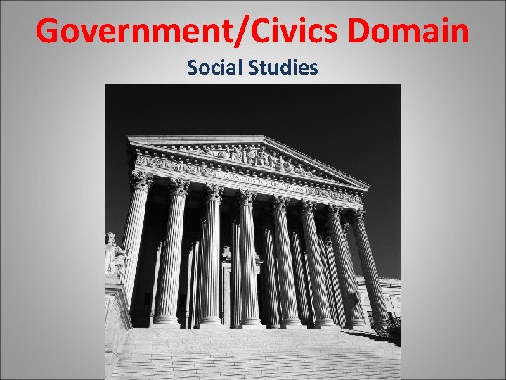 Government/Civics Domain Social Studies 