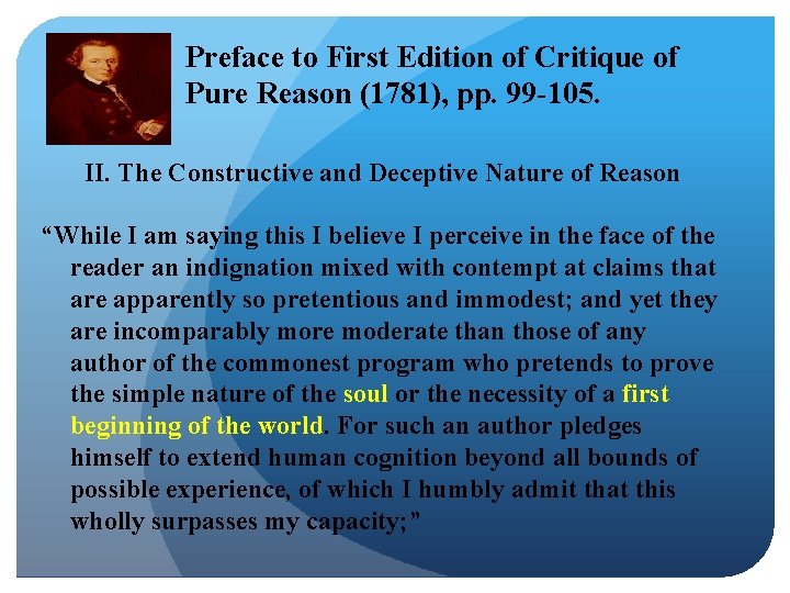 Preface to First Edition of Critique of Pure Reason (1781), pp. 99 -105. II.