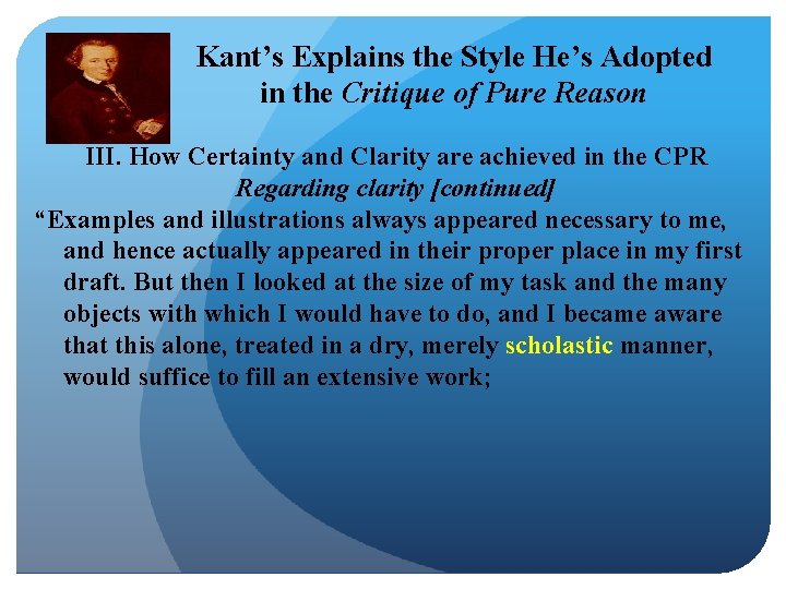 Kant’s Explains the Style He’s Adopted in the Critique of Pure Reason III. How