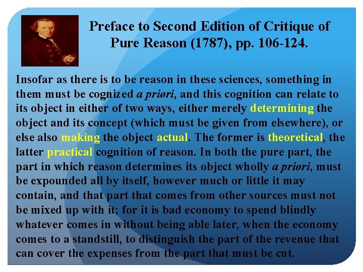 Preface to Second Edition of Critique of Pure Reason (1787), pp. 106 -124. Insofar