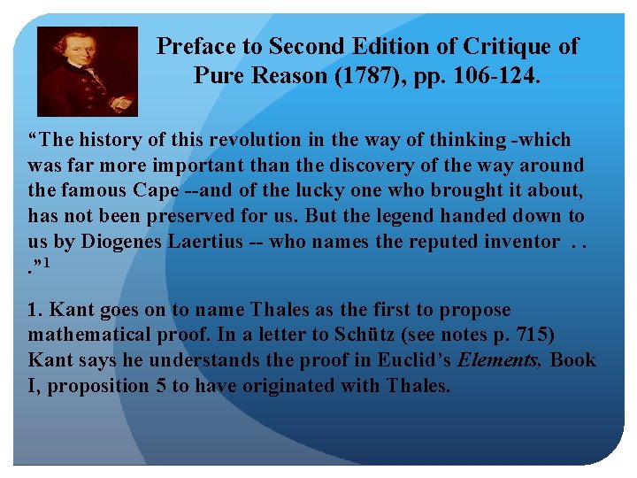 Preface to Second Edition of Critique of Pure Reason (1787), pp. 106 -124. “The