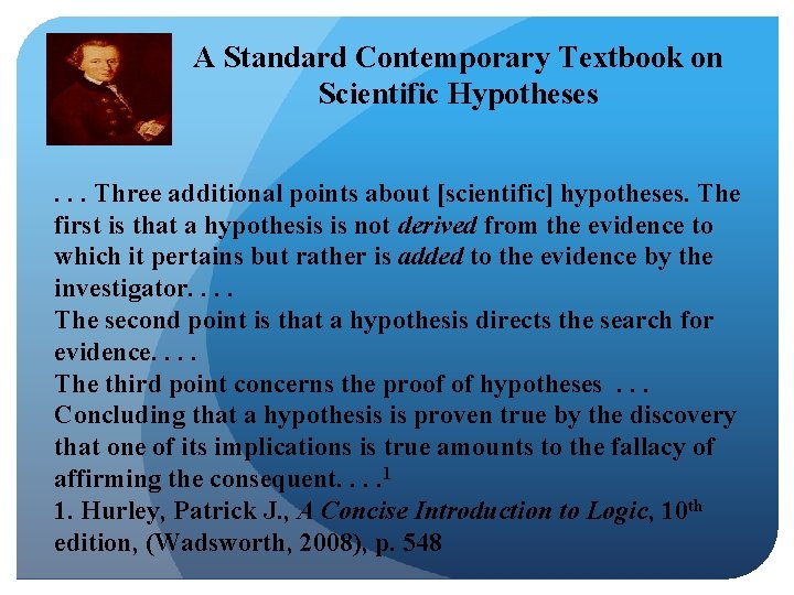 A Standard Contemporary Textbook on Scientific Hypotheses. . . Three additional points about [scientific]