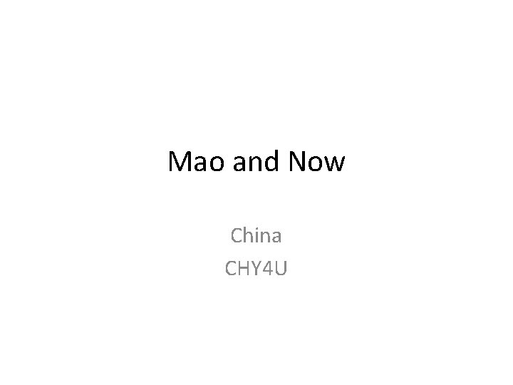 Mao and Now China CHY 4 U 